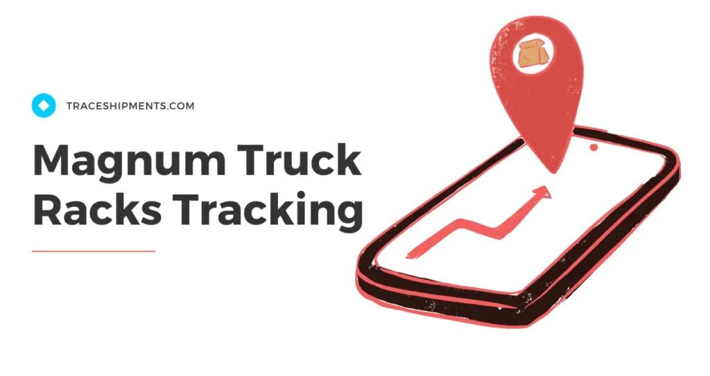 Magnum Truck Racks Tracking